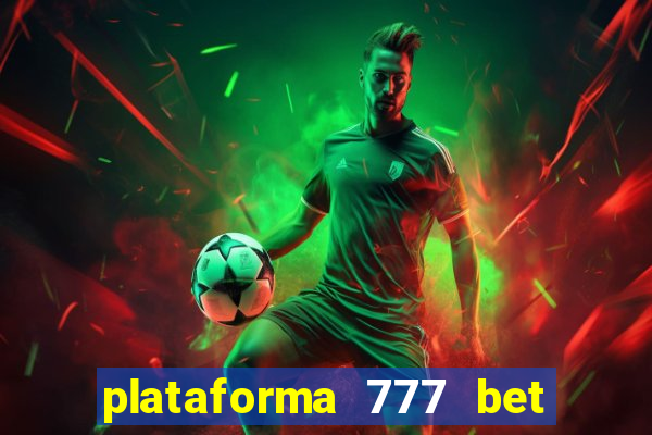 plataforma 777 bet 茅 confi谩vel