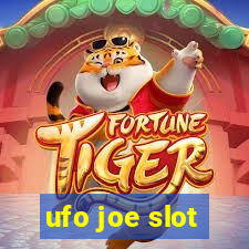 ufo joe slot