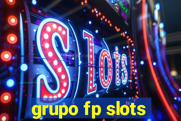 grupo fp slots