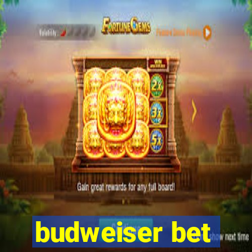 budweiser bet