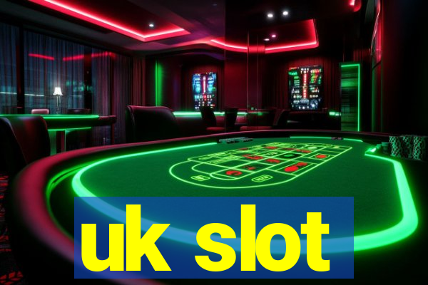 uk slot