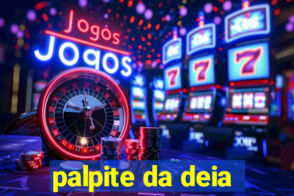 palpite da deia