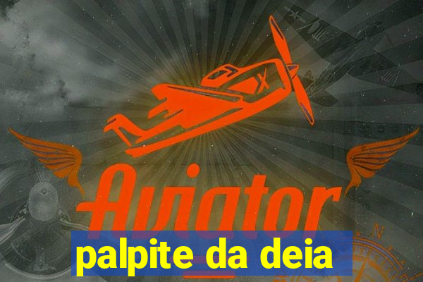 palpite da deia