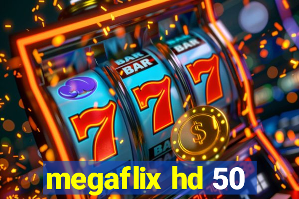 megaflix hd 50