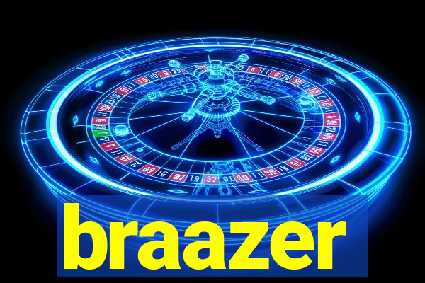 braazer