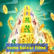 como baixar filme