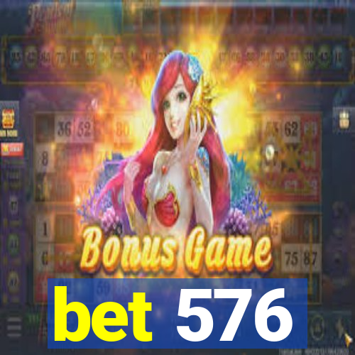 bet 576