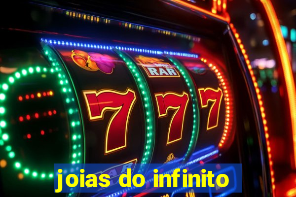 joias do infinito