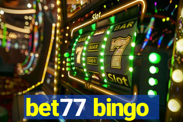 bet77 bingo