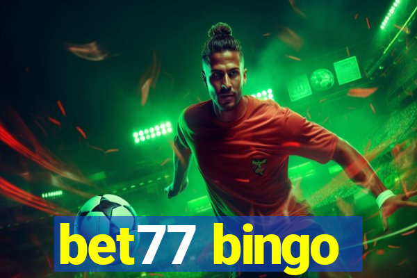 bet77 bingo