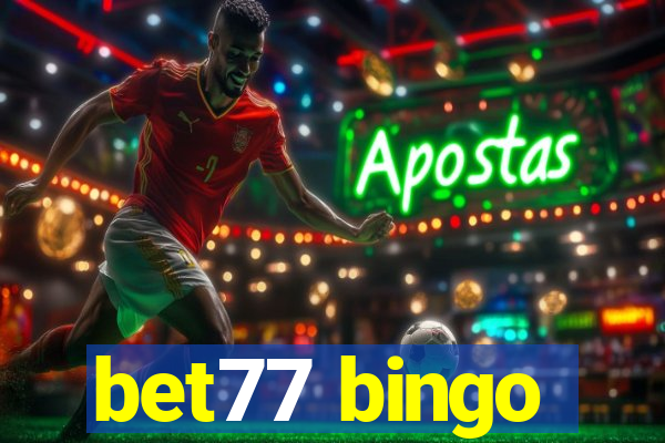 bet77 bingo