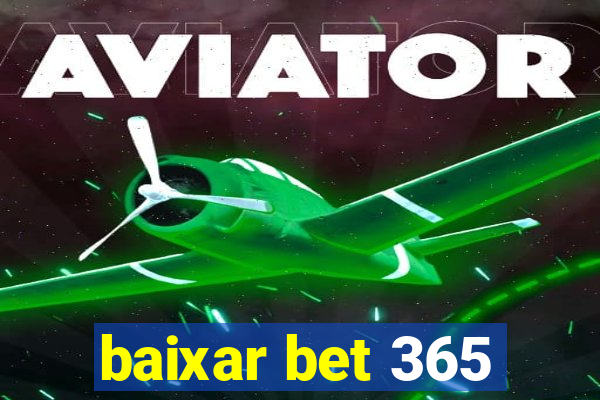 baixar bet 365