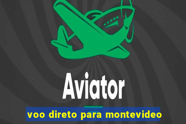 voo direto para montevideo