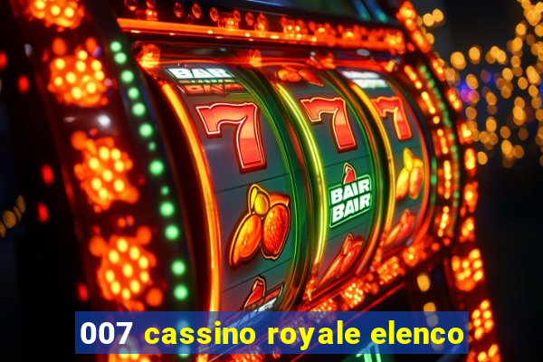 007 cassino royale elenco