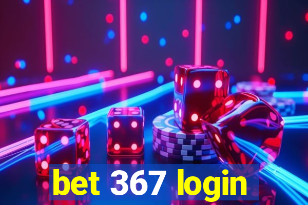 bet 367 login