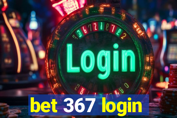 bet 367 login