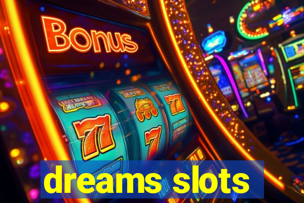 dreams slots