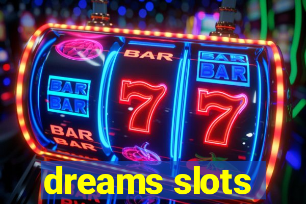 dreams slots