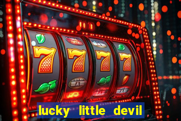 lucky little devil slot free play