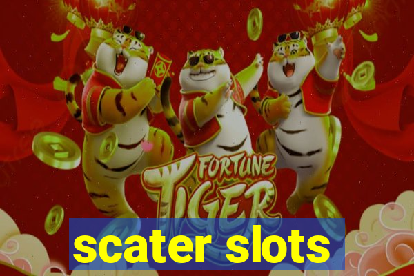 scater slots