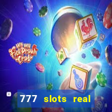 777 slots real cash 2022