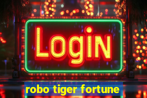 robo tiger fortune