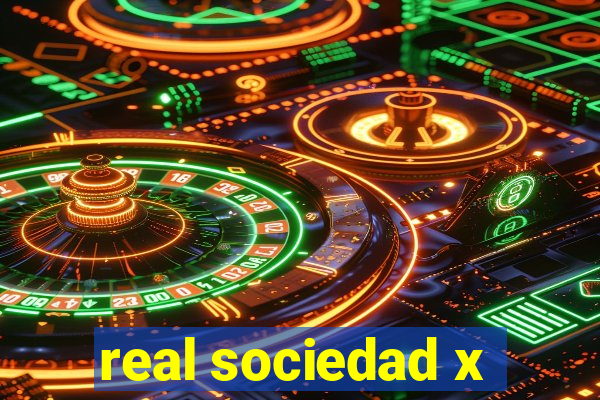 real sociedad x