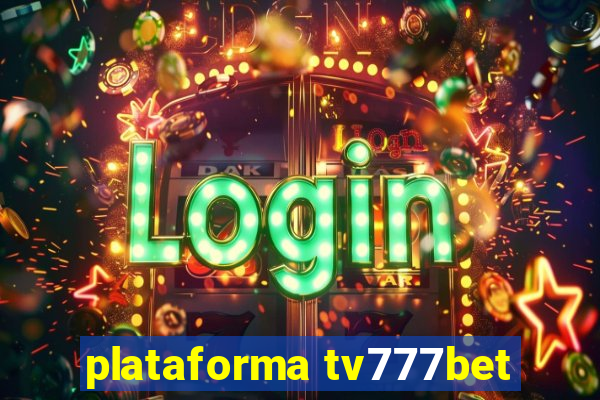 plataforma tv777bet