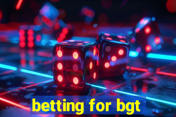 betting for bgt