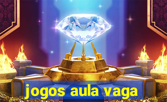 jogos aula vaga