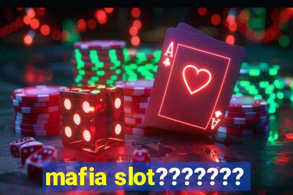 mafia slot???????