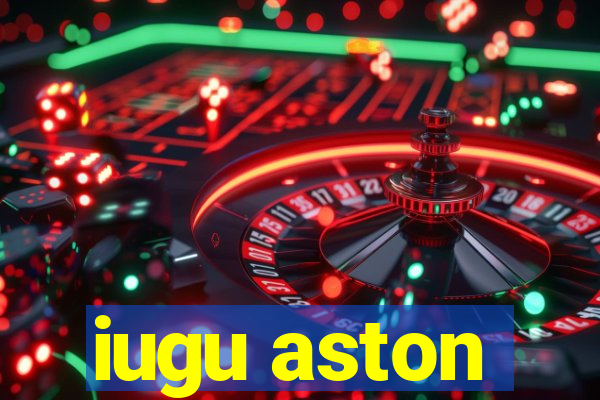 iugu aston