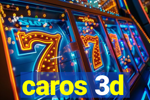 caros 3d