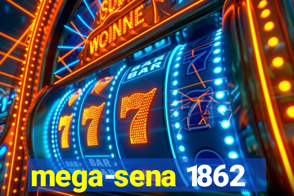 mega-sena 1862