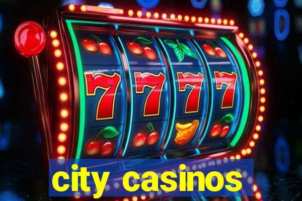 city casinos