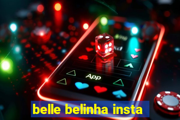 belle belinha insta