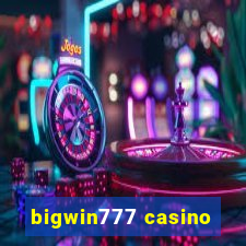 bigwin777 casino