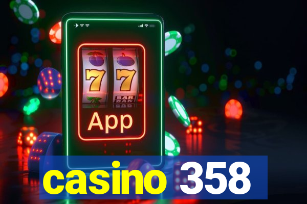 casino 358