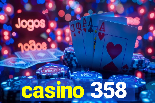 casino 358