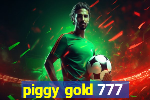 piggy gold 777