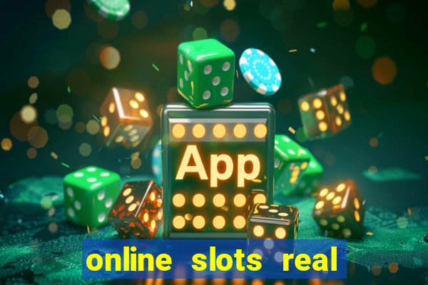 online slots real for money