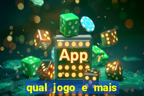 qual jogo e mais fácil de ganhar