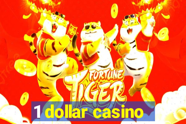 1 dollar casino