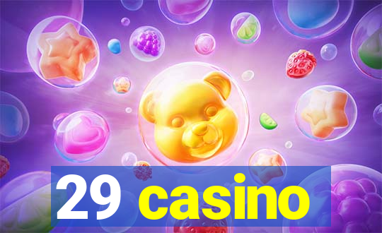 29 casino