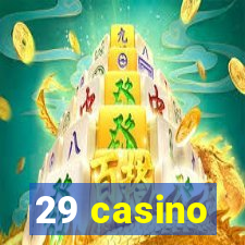 29 casino