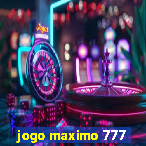 jogo maximo 777