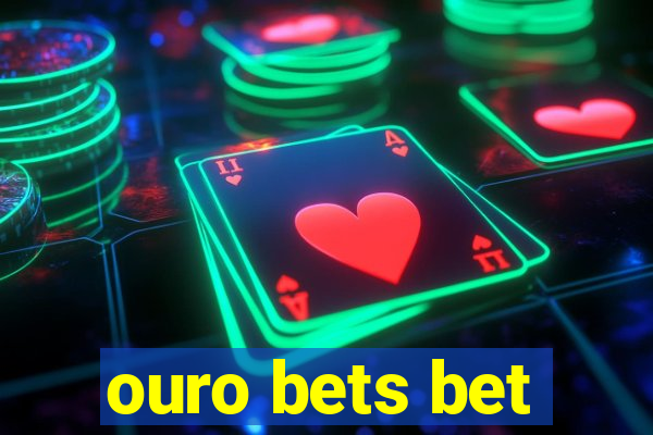 ouro bets bet