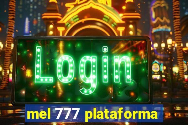 mel 777 plataforma