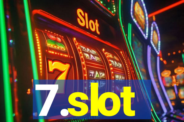 7.slot