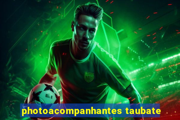 photoacompanhantes taubate